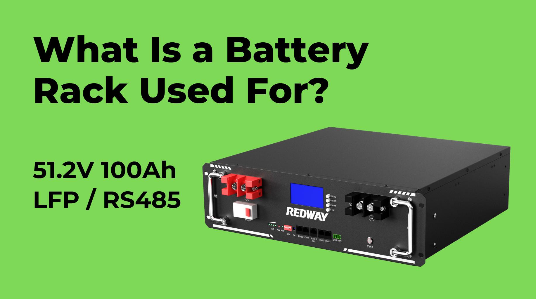 What Is a Battery Rack Used For?