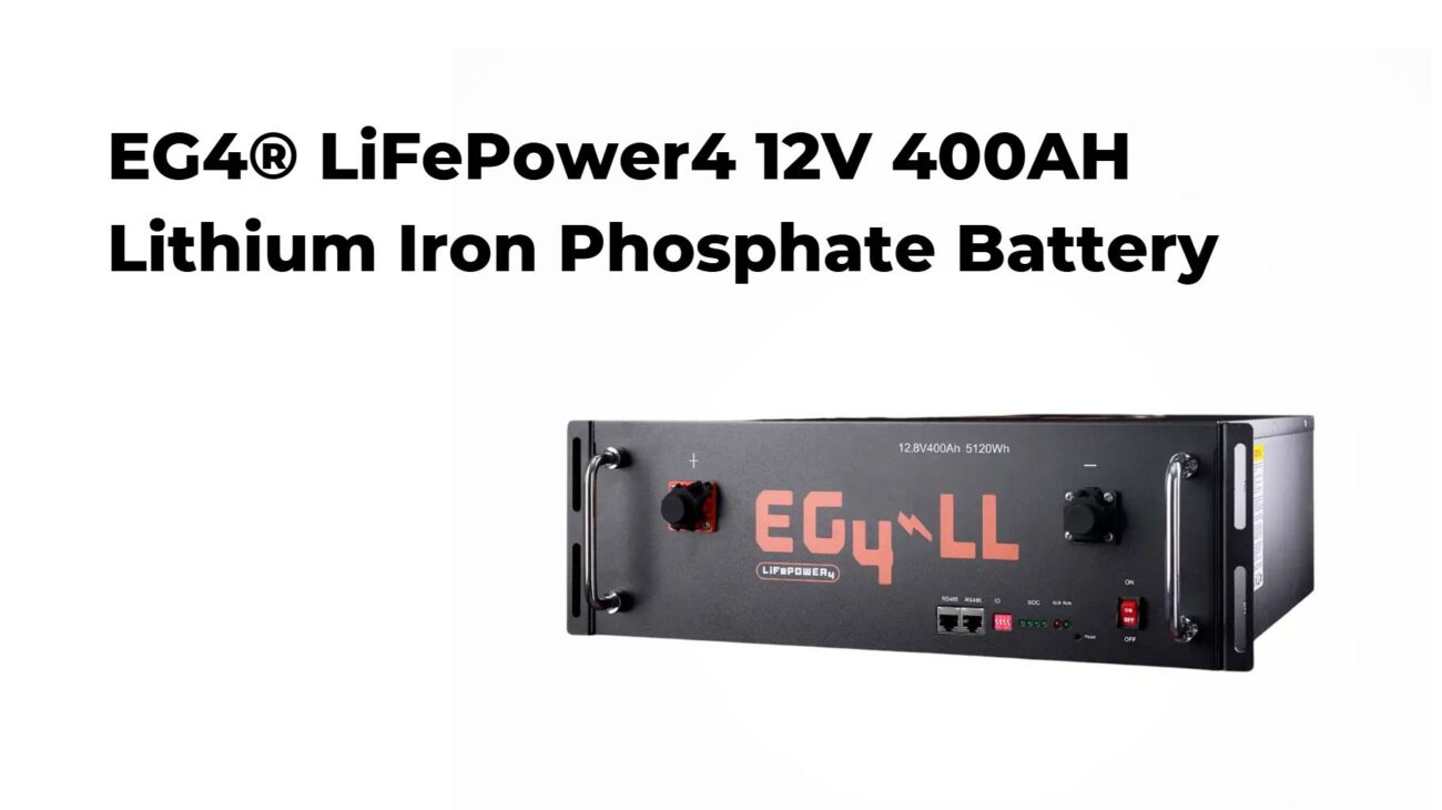 How to Choose and Use the EG4 12V 400Ah Battery Effectively